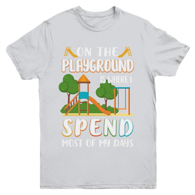 On The Playground Is Where I Spend Most Of My Days Kid Youth-Youth Shirt-Youth T-Shirt-Sport Grey