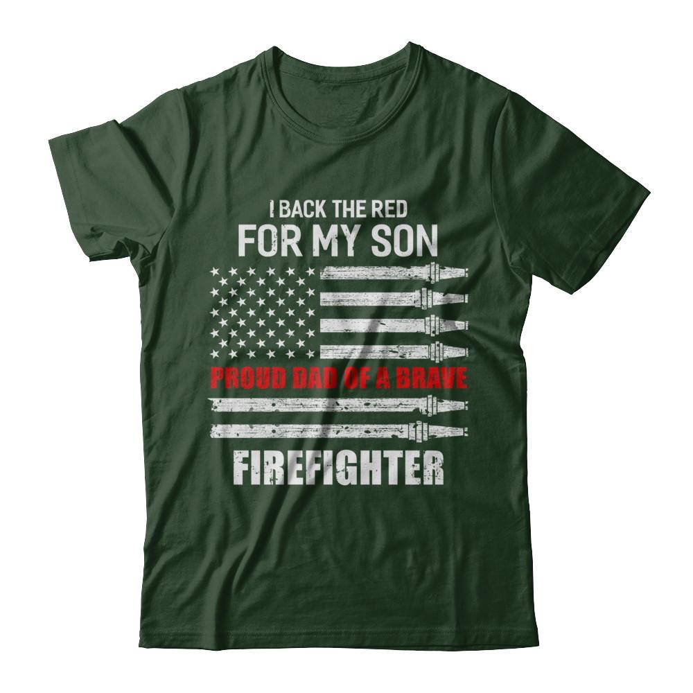 I Back The Red For My Son Proud Dad Firefighter-T-Shirt & Hoodie-Classic T-Shirt-Forest Green
