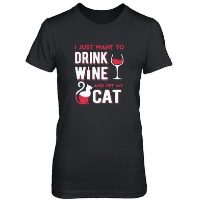 I Just Want To Drink Wine And Pet My Cat-T-Shirt & Tank Top-Women's T-Shirt-Black