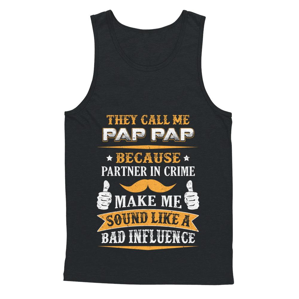 They Call Me Pap Pap Because Partner In Crime-T-Shirt & Hoodie-Unisex Tank-Black