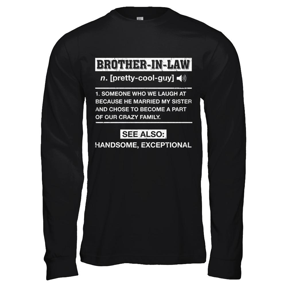 Brother-In-Law Funny Meaning Definition-T-Shirt & Hoodie-Long Sleeve T-Shirt-Black