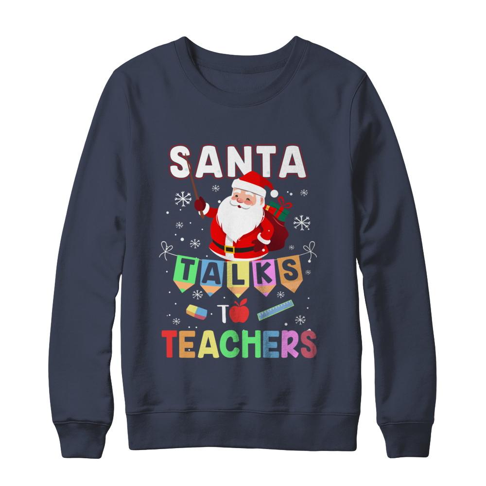 Santa Talks To Teacher Christmas Pajamas Gift-T-Shirt & Sweatshirt-Crewneck Sweatshirt-Navy