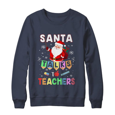 Santa Talks To Teacher Christmas Pajamas Gift-T-Shirt & Sweatshirt-Crewneck Sweatshirt-Navy