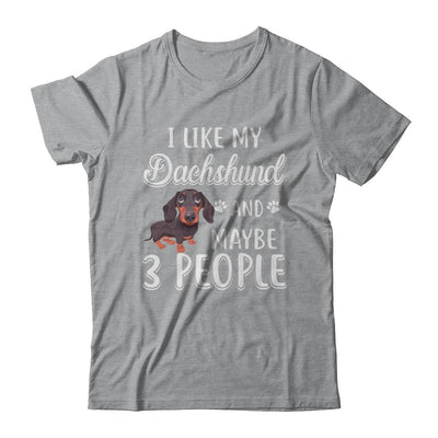 I Like My Dachshund And Maybe 3 People-T-Shirt & Hoodie-Classic T-Shirt-Sport Grey