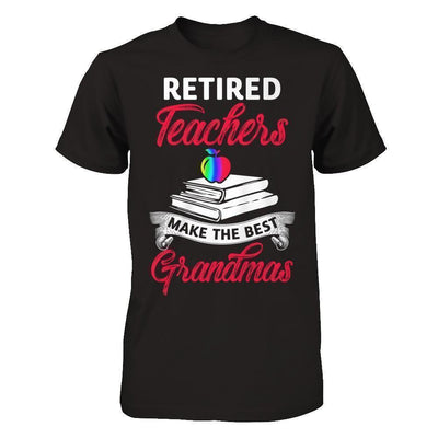 Retired Teachers Make The Best Grandmas-T-Shirt & Hoodie-Premium T-Shirt-Black