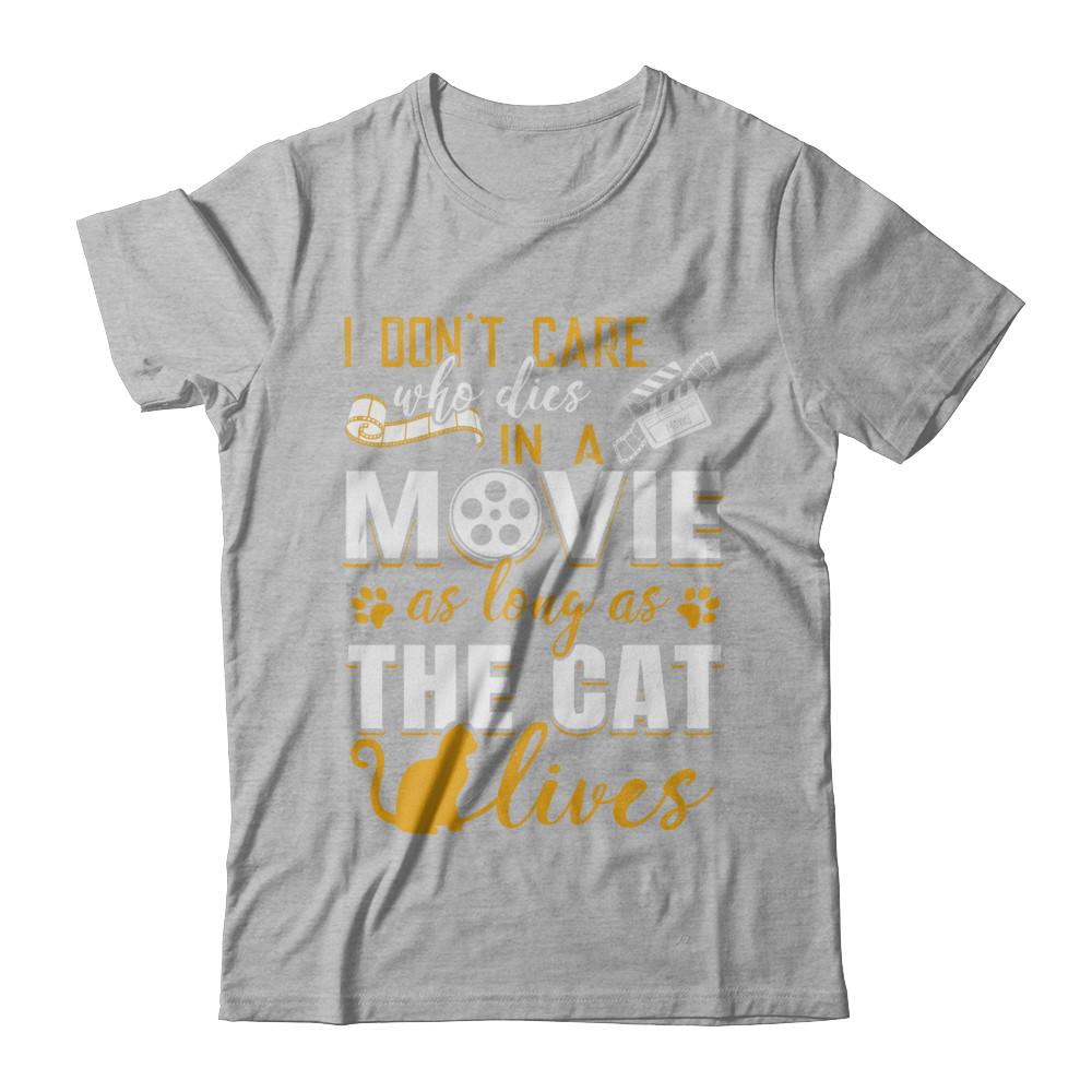I Don't Care Who Dies In A Movie As Long As The Cat Lives-T-Shirt & Hoodie-Premium T-Shirt-Heather Gray