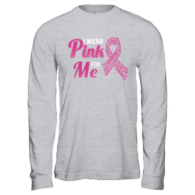 I Wear Pink For Me Breast Cancer Awareness-T-Shirt & Hoodie-Long Sleeve T-Shirt-Sport Grey