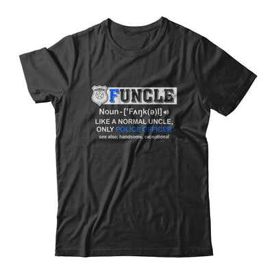 Funcle Like A Normal Uncle Only Police Officer Funny-T-Shirt & Hoodie-Classic T-Shirt-Black