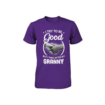 I Try To Be Good But I Take After My Granny Toddler Kids Youth-Youth Shirt-