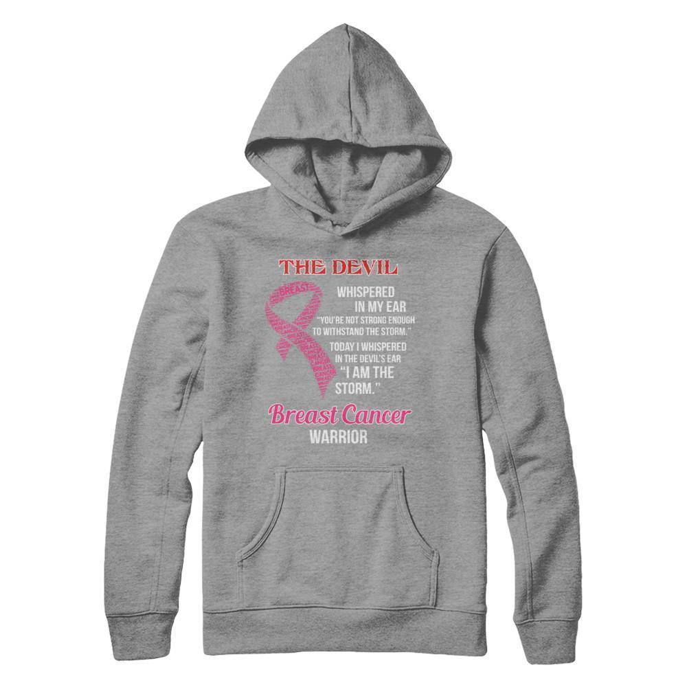 Breast Cancer Warrior I Whispered In The Devil's Ear I Am The Storm-T-Shirt & Hoodie-Pullover Hoodie-Sport Grey