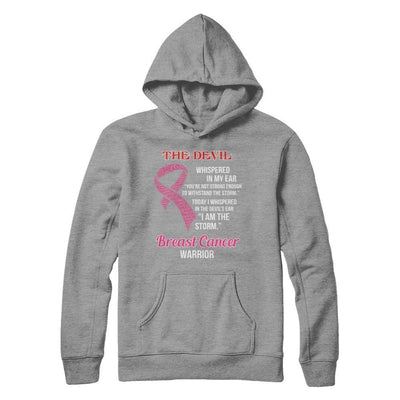 Breast Cancer Warrior I Whispered In The Devil's Ear I Am The Storm-T-Shirt & Hoodie-Pullover Hoodie-Sport Grey