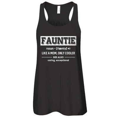 Fauntie Funny Aunts Like A Mom Only Cooler Definition-T-Shirt & Tank Top-Women's Flowy Racerback Tank-Black