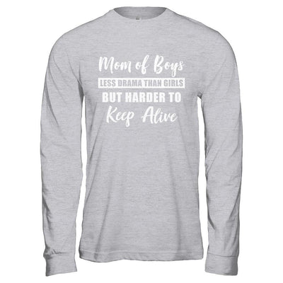 Mom Of Boys Less Drama Than Girls-T-Shirt & Hoodie-Long Sleeve T-Shirt-Sport Grey