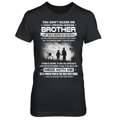 Freaking Awesome Brother He Was Born In March Sister-T-Shirt & Hoodie-Women's T-Shirt-Black