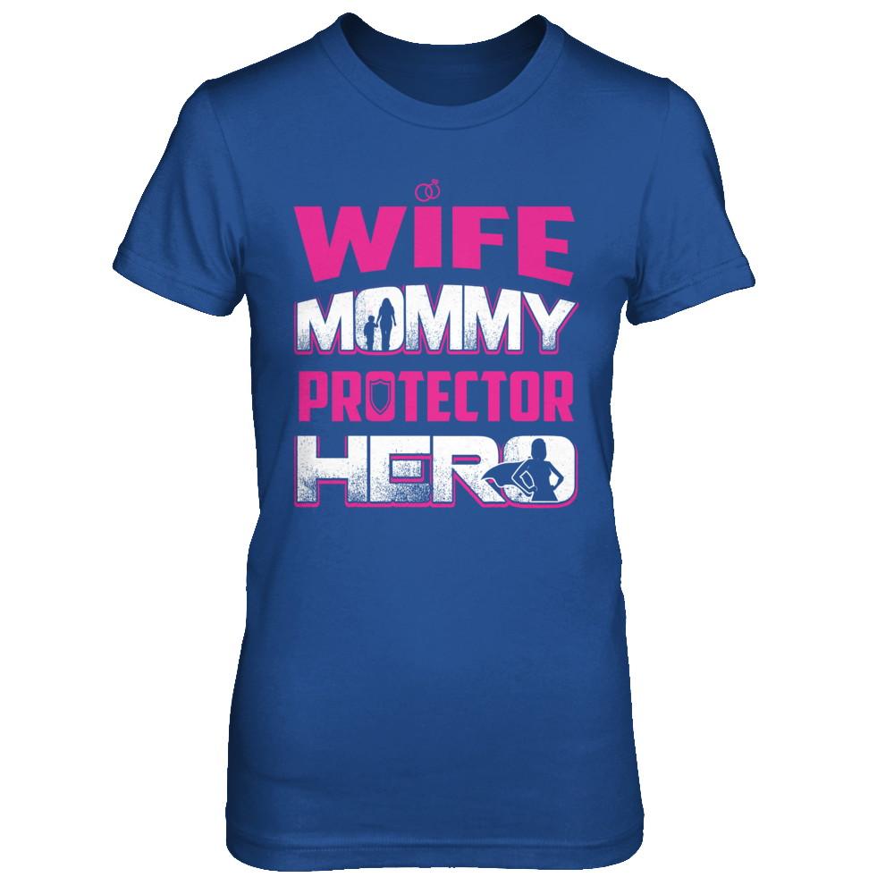 Wife Mommy Protector Hero-T-Shirt & Hoodie-Women's T-Shirt-Royal