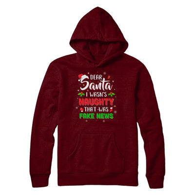 Dear Santa I Wasn't Naughty That Was Fake Christmas-T-Shirt & Sweatshirt-Pullover Hoodie-Maroon