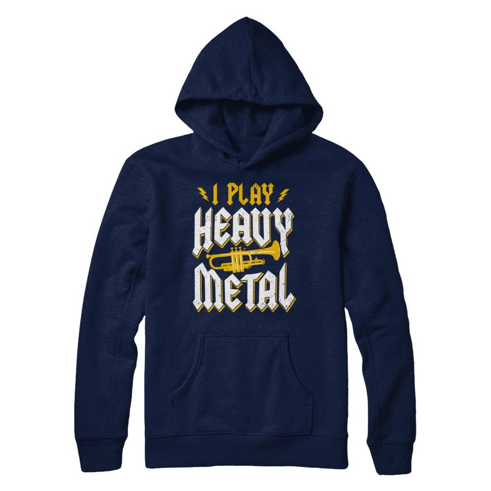 I Play Heavy Metal Trumpet Music Player-T-Shirt & Hoodie-Pullover Hoodie-Navy