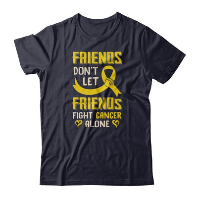 Friends Don't Let Friends Fight Cancer Alone Gold Yellow Awareness-T-Shirt & Tank Top-Premium T-Shirt-Midnight Navy