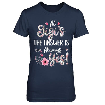 At Gigi's The Answer Is Always Yes Floral Mothers Day Gift-T-Shirt & Hoodie-Women's T-Shirt-Navy