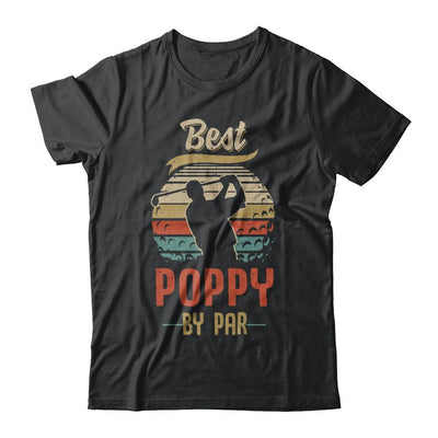 Vintage Best Poppy By Par Fathers Day Funny Golf Gift-T-Shirt & Hoodie-Classic T-Shirt-Black