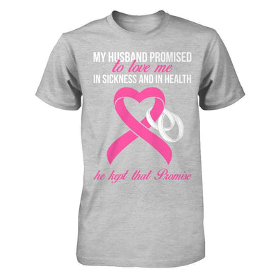 My Husband Promises To Love Me In Sickness Breast Cancer-T-Shirt & Hoodie-Premium T-Shirt-Heather Gray