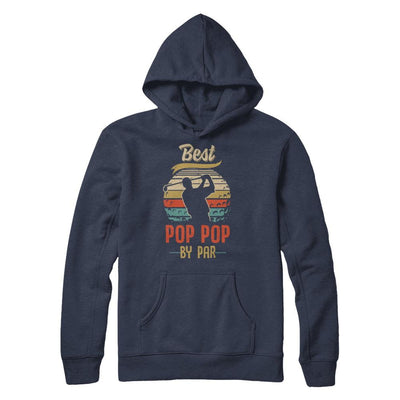 Vintage Best Pop Pop By Par Fathers Day Funny Golf Gift-T-Shirt & Hoodie-Pullover Hoodie-Navy