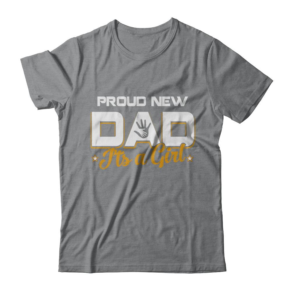 Proud New Dad It's A Girl New Baby-T-Shirt & Hoodie-Classic T-Shirt-Sport Grey