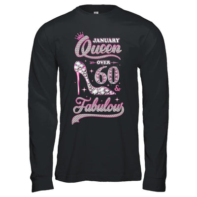 January Queen 60 And Fabulous 1961 60th Years Old Birthday-T-Shirt & Hoodie-Long Sleeve T-Shirt-Black