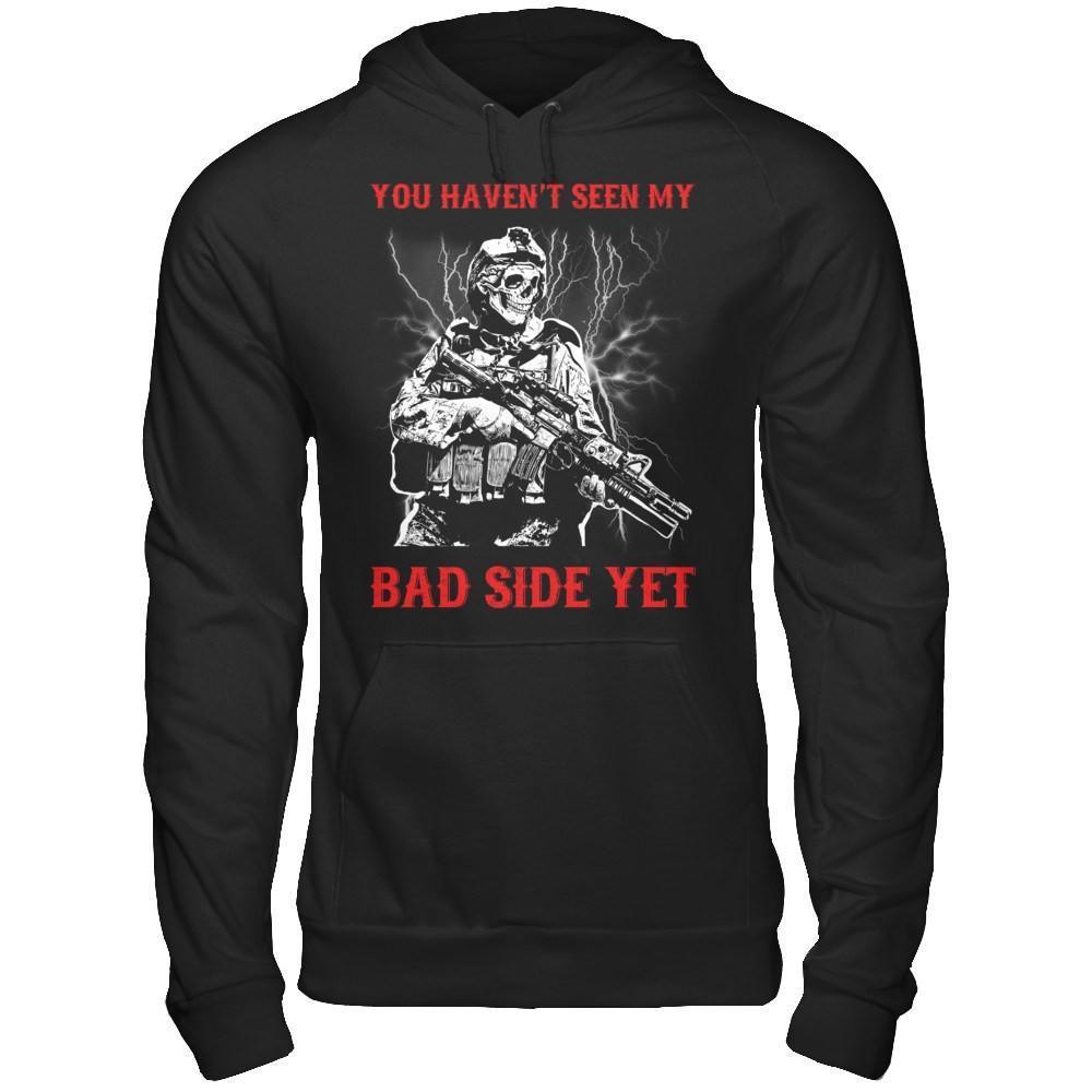Soldier You Haven't Seen My Bad Side Yet-T-Shirt & Hoodie-Pullover Hoodie-Black