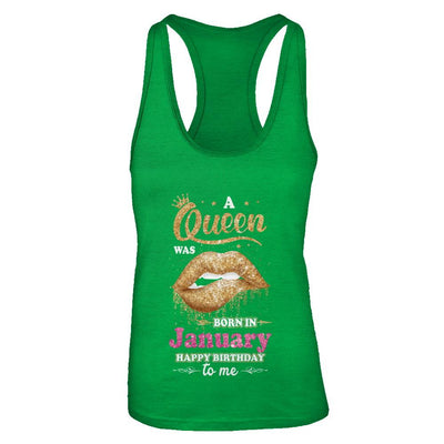 A Queen Was Born In January Happy Birthday To Me-T-Shirt & Tank Top-Women's Ideal Racerback Tank-Kelly Green