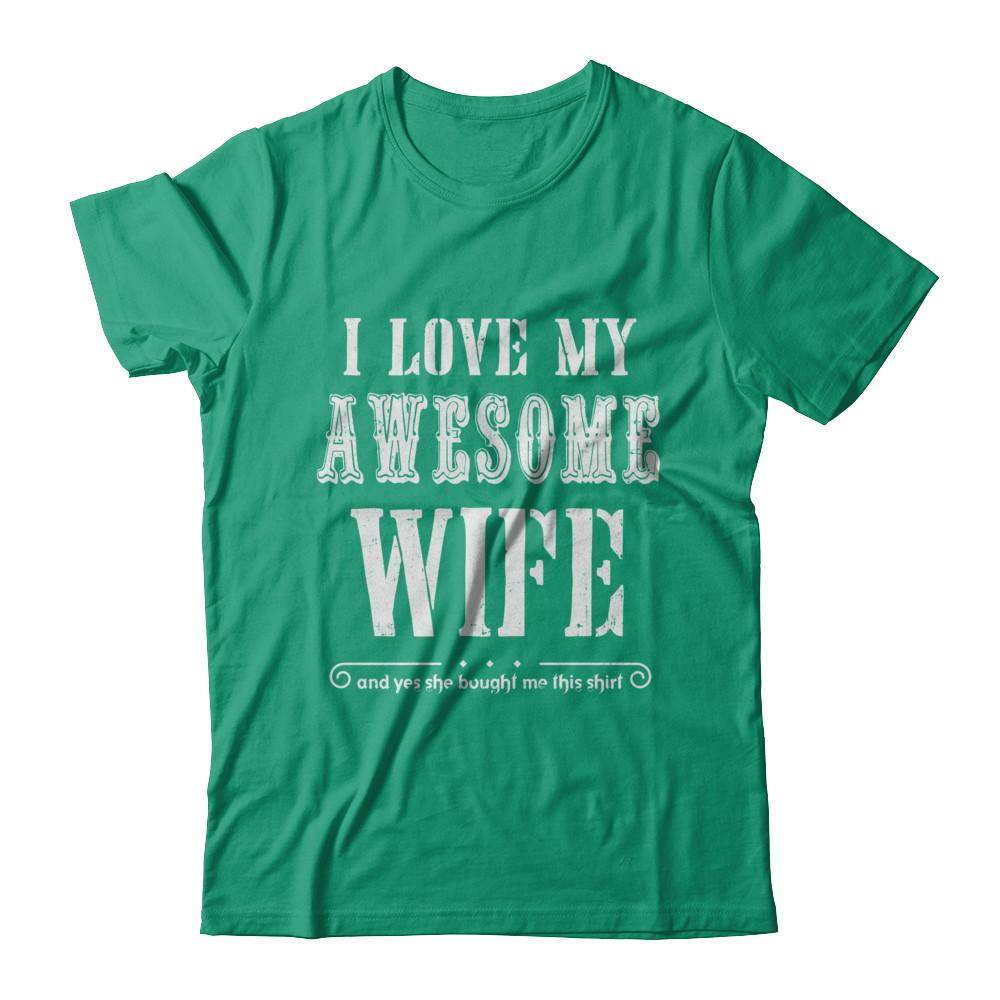 I Love My Wife Funny Husband Gift For Him From Wife-T-Shirt & Hoodie-Classic T-Shirt-Kelly Green