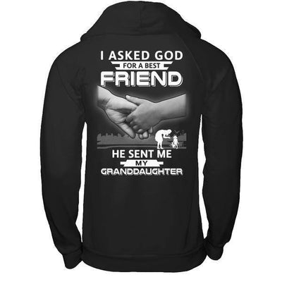 I Asked God For A Best Friend He Sent Me My Granddaughter-T-Shirt & Hoodie-Pullover Hoodie-Black