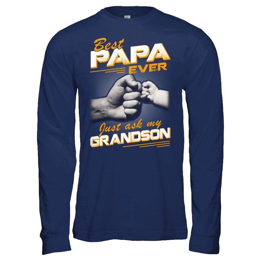 Best Papa Ever Just Ask My Grandson-T-Shirt & Hoodie-Long Sleeve T-Shirt-Navy