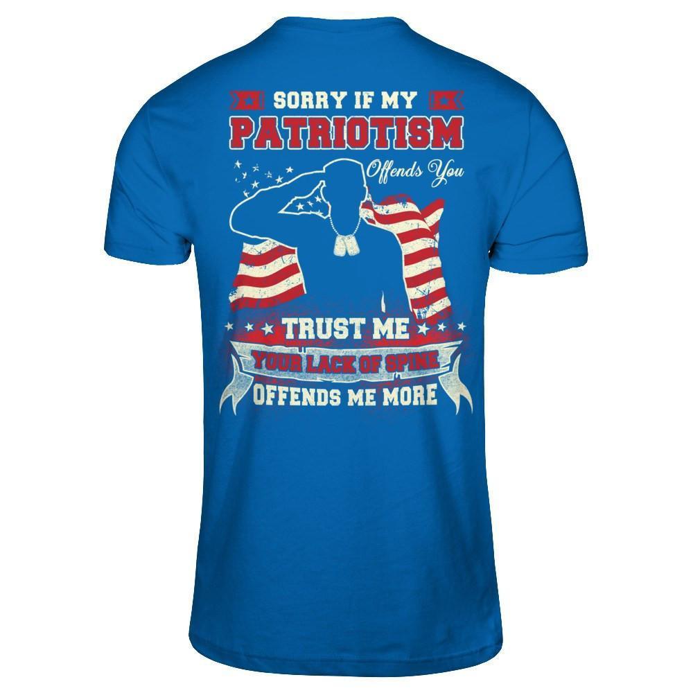 Sorry If My Patriotism Offends You Trust Me-T-Shirt & Hoodie-Classic T-Shirt-Royal