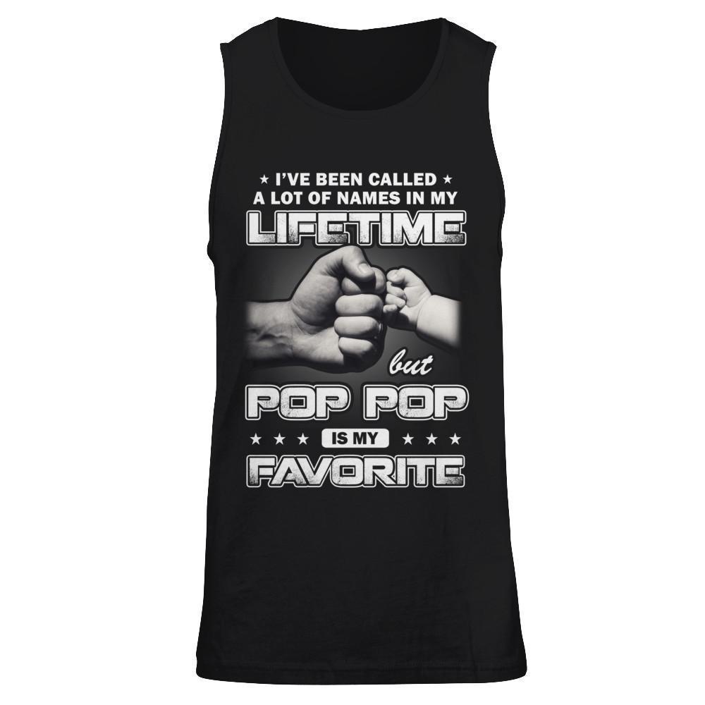 I've Been Called A Lot Of Names But Pop Pop Is My Favorite-T-Shirt & Hoodie-Unisex Tank-Black