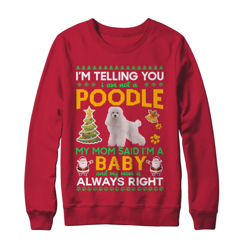 I Am Not A Poodle My Mom Said I'm A Baby-T-Shirt & Sweatshirt-Crewneck Sweatshirt-Red