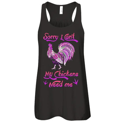 Rise Castle Sorry I Cant My Chickens Need Me-T-Shirt & Tank Top-Women's Flowy Racerback Tank-Black