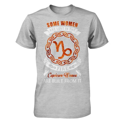 Some Women Are Lost In The Fire And Capricorn Women Are Built From It-T-Shirt & Hoodie-Premium T-Shirt-Heather Gray