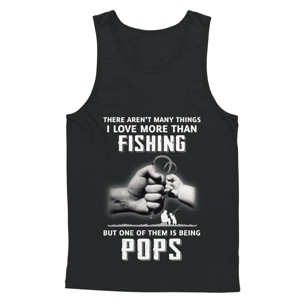 I Love More Than Fishing Being Pops Funny Fathers Day-T-Shirt & Hoodie-Unisex Tank-Black