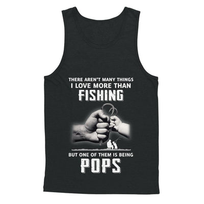 I Love More Than Fishing Being Pops Funny Fathers Day-T-Shirt & Hoodie-Unisex Tank-Black