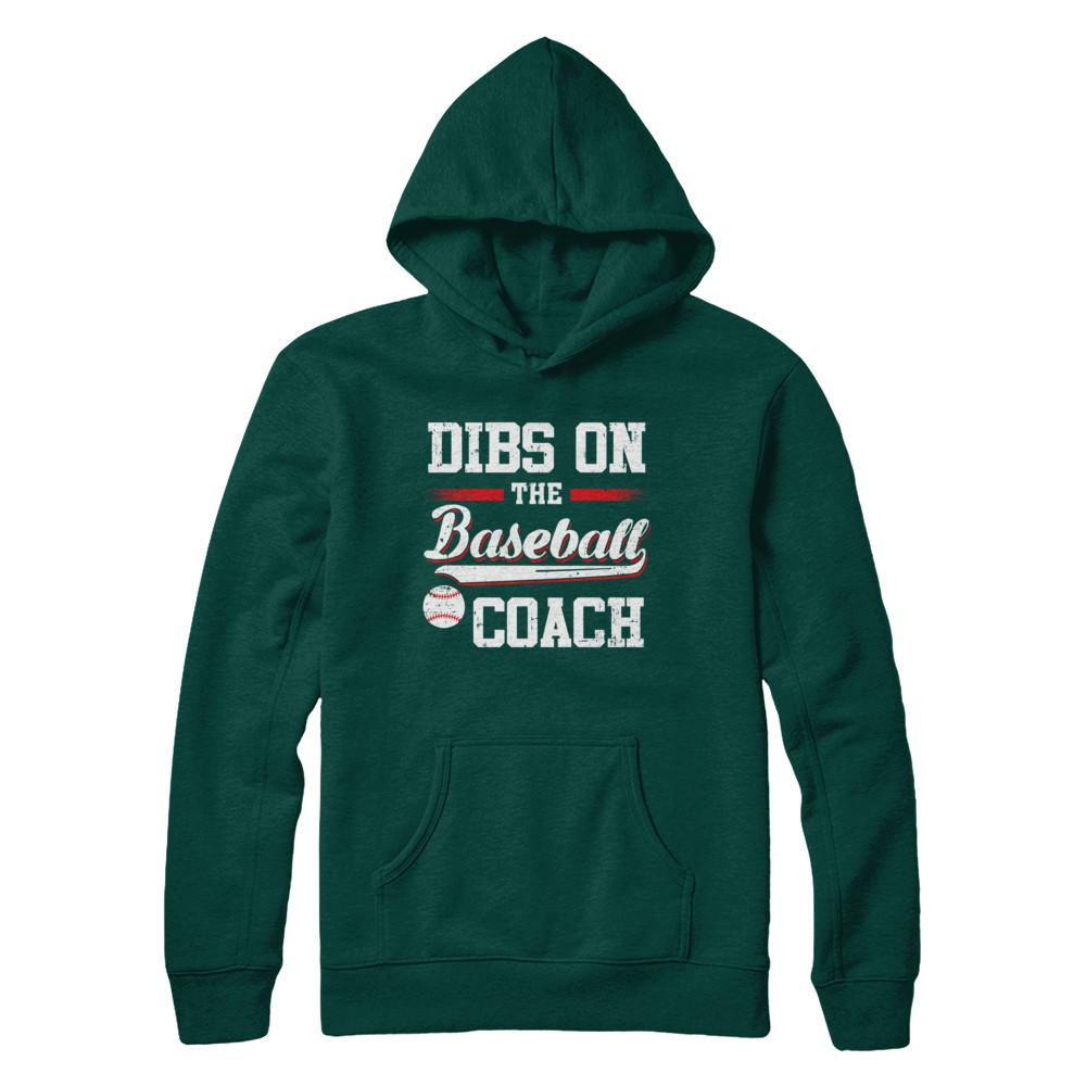 Dibs On The Coach Baseball-T-Shirt & Hoodie-Pullover Hoodie-Deep Forest
