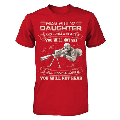 Mess With My Daughter And From A Place You Will Not See-T-Shirt & Hoodie-Classic T-Shirt-Red