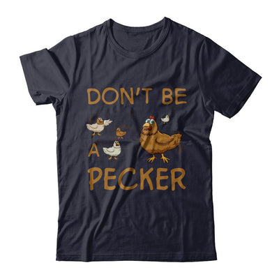 Don't Be A Pecker Chicken Farmer-T-Shirt & Hoodie-Premium T-Shirt-Midnight Navy
