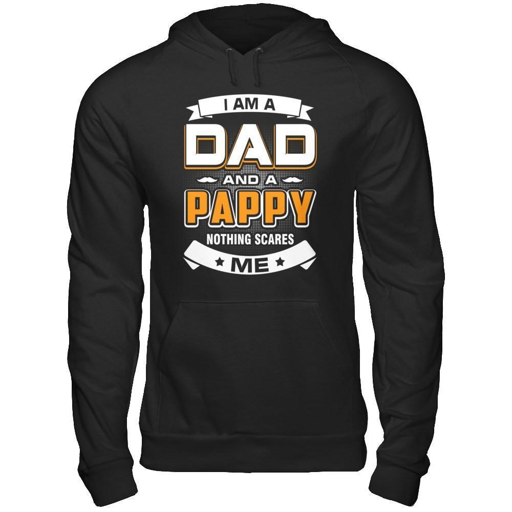 I Am A Dad And A Pappy Nothing Scares Me-T-Shirt & Hoodie-Pullover Hoodie-Black