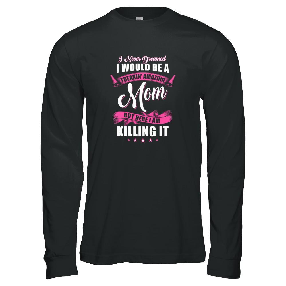 Funny Freakin Amazing Mom Wife Mothers Day Gift-T-Shirt & Tank Top-Long Sleeve T-Shirt-Black
