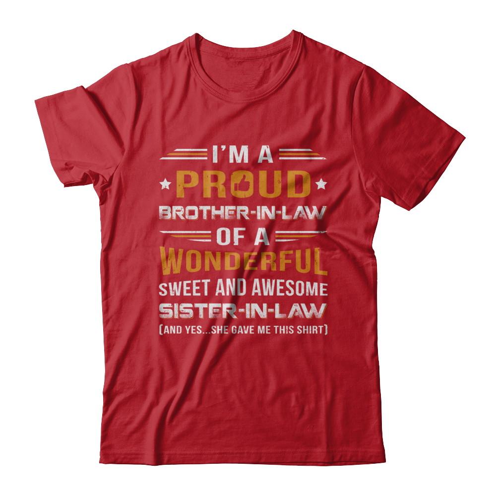 Gift Brother-In-Law From Sister-In-Law I'm A Proud Brother-In-Law Of Awesome Sister-In-Law-T-Shirt & Hoodie-Classic T-Shirt-Red