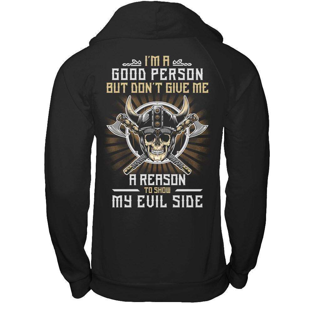 Viking I'm A Good Person But Don't Give Me A Reason My Evil Side-T-Shirt & Hoodie-Pullover Hoodie-Black