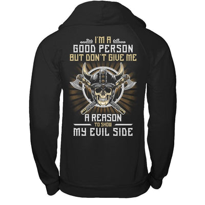 Viking I'm A Good Person But Don't Give Me A Reason My Evil Side-T-Shirt & Hoodie-Pullover Hoodie-Black