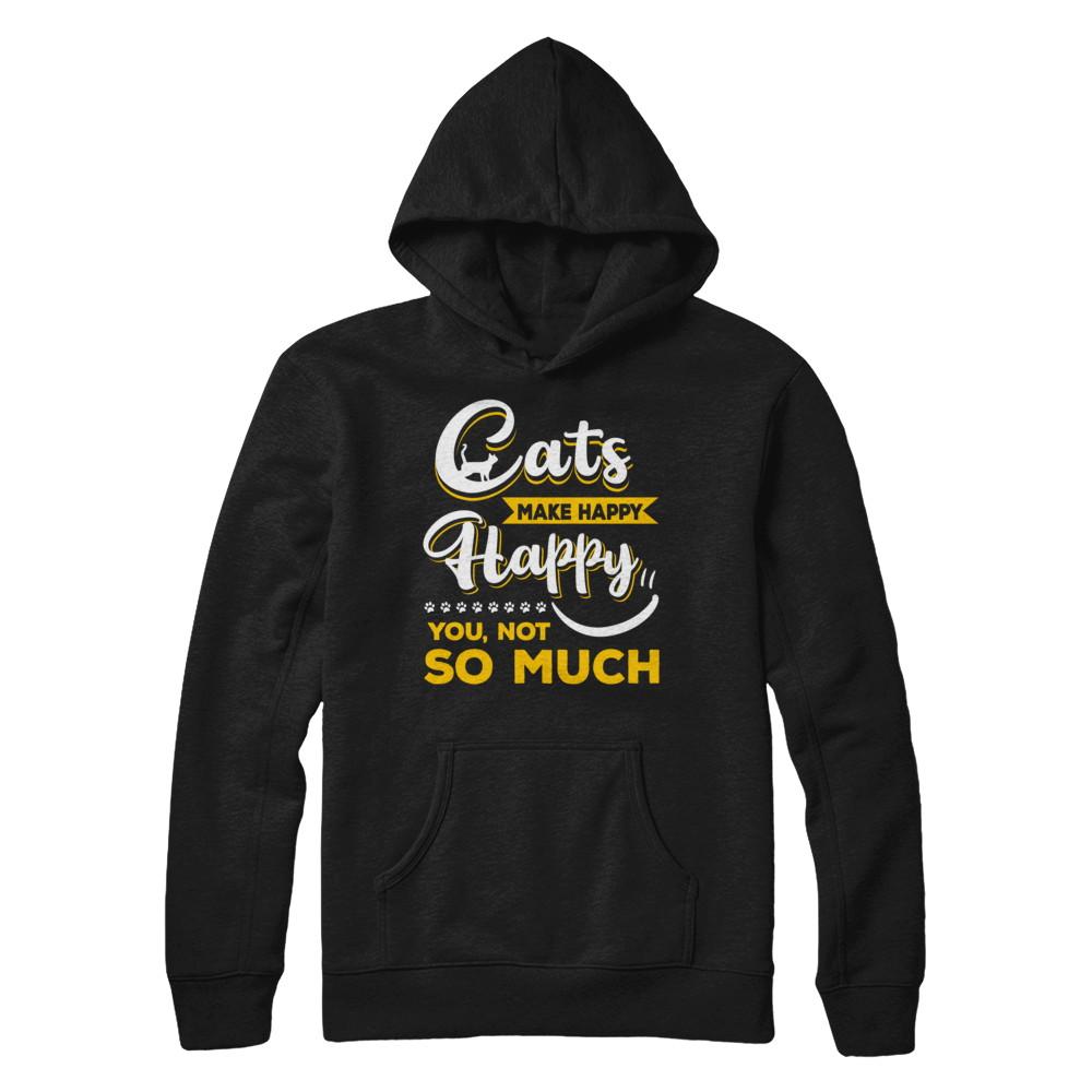 Cats Make Me Happy You Not So Much-T-Shirt & Hoodie-Pullover Hoodie-Black