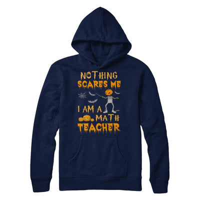 Halloween Nothing Scares Me I'm A Math Teacher-T-Shirt & Hoodie-Pullover Hoodie-Navy
